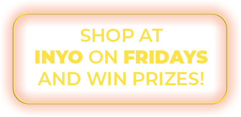 Shop at Inyo on Fridays and Win Prizes Sign